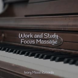 Work and Study Focus Massage - Relaxing Music