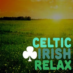 Celtic Irish Relax - Relaxing Celtic Music