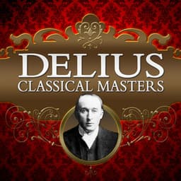 Classical Masters - Frederick Delius