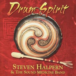 Drum Spirit - Steven Halpern