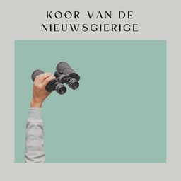 Koor van de Nieuwsgierige - Ontspannende Muziek