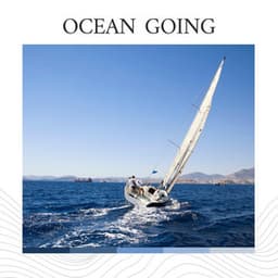 Ocean Going - Calming Ocean