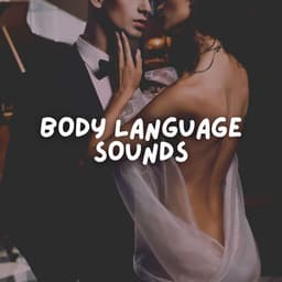 Body Language Sounds - Music For Sex