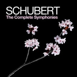 Schubert: The Complete Symphonies - Franz Schubert