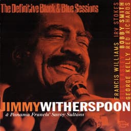 Jimmy Witherspoon & Panama Francis' Savoy Sultans - Jimmy Witherspoon