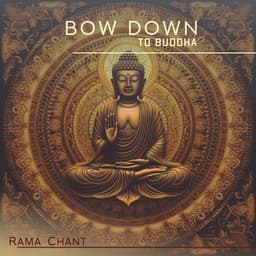 Bow Down to Buddha: Tibetan Life Lessons - Rama Chant