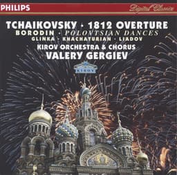 Tchaikovsky: 1812 Overture / Borodin: Polovtsian Dances / Glinka: Ruslan & Lyudmila / Khachaturian / Liadov - Mariinsky Chorus