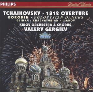 Tchaikovsky: 1812 Overture / Borodin: Polovtsian Dances / Glinka: Ruslan & Lyudmila / Khachaturian / Liadov - Mariinsky Chorus