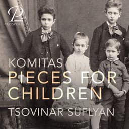 Komitas: Pieces for Children - Komitas