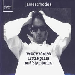 Razor Blades, Little Pills, Big Pianos - James Rhodes