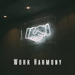 Work Harmony: Chill Music for Smooth Work - Worship Ensemble