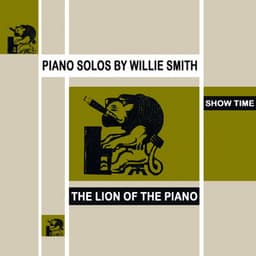 Show Time - Willie "The Lion" Smith