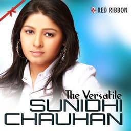 The Versatile Sunidhi Chauhan - Sunidhi Chauhan
