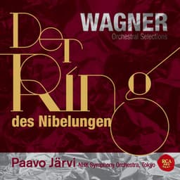 ワーグナー：楽劇「ニーベルングの指環」管弦楽曲集 - Richard Wagner