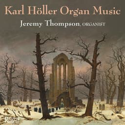 Karl Höller Organ Music - Karl Höller