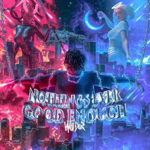 nothings ever good enough - iann dior
