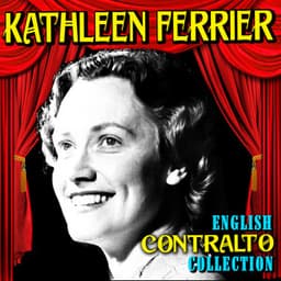 English Contralto Collection - Kathleen Ferrier