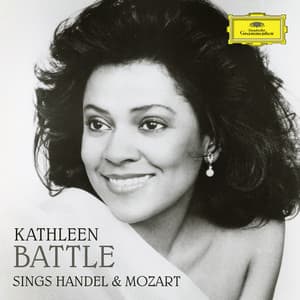 Kathleen Battle sings Handel & Mozart - Kathleen Battle