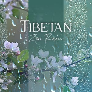 Tibetan Zen Rain: Peaceful Nature, Soothing Bells Noises, Pure Harmony - Meditation Music therapy