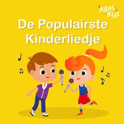 De Populairste Kinderliedjes - Alles Kids