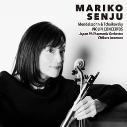 Mendelssohn & Tchaikovsky: Violin Concertos - Mariko Senju