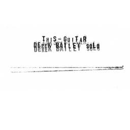 This Guitar - Derek Bailey