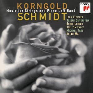 Korngold & Schmidt: Music for Strings & Piano Left Hand - Leon Fleisher