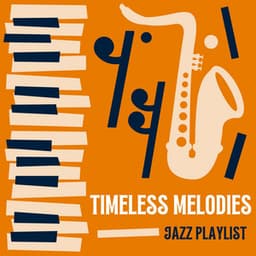 Timeless Melodies: Instrumental Jazz Collection - Jazz Playlist