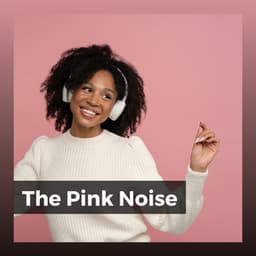 The Pink Noise - Soporific Pink Noise