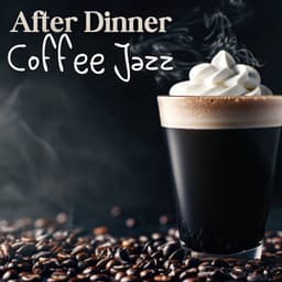 After Dinner Coffee Jazz - Relax Time Zone