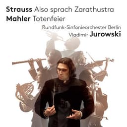 Strauss: Also sprach Zarathustra - Mahler: Totenfeier - Rundfunk-Sinfonieorchester Berlin