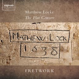 Matthew Locke: The Flat Consort - Matthew Locke