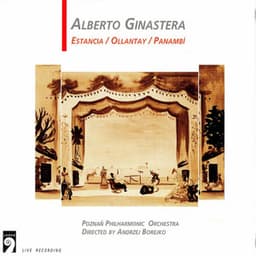 Alberto Ginastera: Estancia / Ollantay / Panambi - Alberto Ginastera