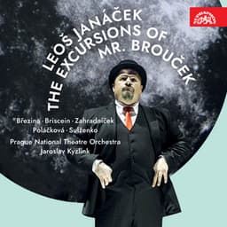 Janáček: The Excursions of Mr. Brouček - Leoš Janáček