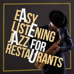 Easy Listening Jazz for Restaurants - Easy Listening Restaurant Jazz
