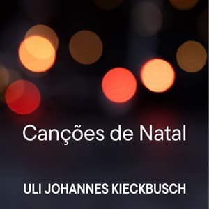 Canções de Natal - Uli Johannes Kieckbusch