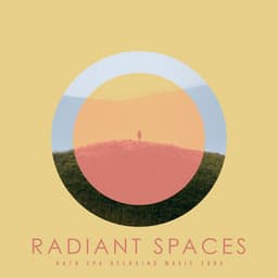 Radiant Spaces - Bath Spa Relaxing Music Zone
