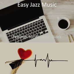 Feelings for Remote Work - Easy Jazz Music