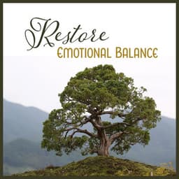 Restore Emotional Balance – Mental Coaching, Keep Up Your Inner Vibration, Breath of Freedom, Develop Resilience for Stress - Cure Depression Music Academy