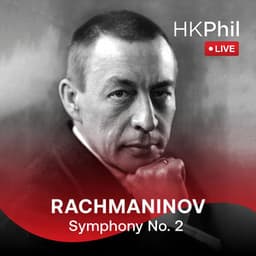Rachmaninov: Symphony No. 2 in E minor, Op. 27 - Sergei Rachmaninoff