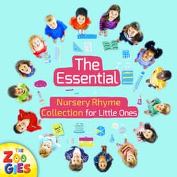 The Essential Nursery Rhyme Collection For Little Ones - The Zoogies