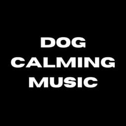 Dog Calming Music - Dog Calming Music