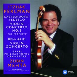 Castelnuovo-Tedesco & Ben-Haim: Violin Concertos - Itzhak Perlman