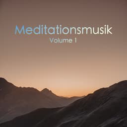 Meditationsmusik, Vol. 1 - Entspannungsmusik Oase