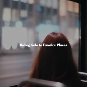 Riding Solo to Familiar Places - Deluxe Cafe Jazz