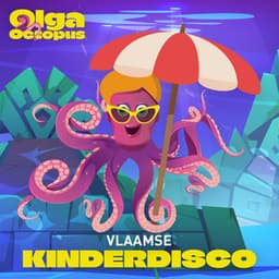Vlaamse Kinderdisco - Olga Octopus