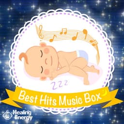 Alpha Waves Best Hits Music Box -Bedtime Lullaby For Sweet Dreams- - Healing Energy