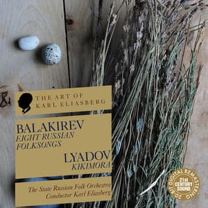 Balakirev: Eight Songs from the Album "30 Russian Folk Songs" - Lyadov: Kikimora - Mily Balakirev