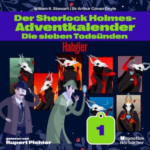 Habgier - Der Sherlock Holmes-Adventkalender - Die sieben Todsünden
