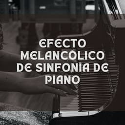 Efecto Melancólico De Sinfonía De Piano - Cóctel Piano Bar Jazz